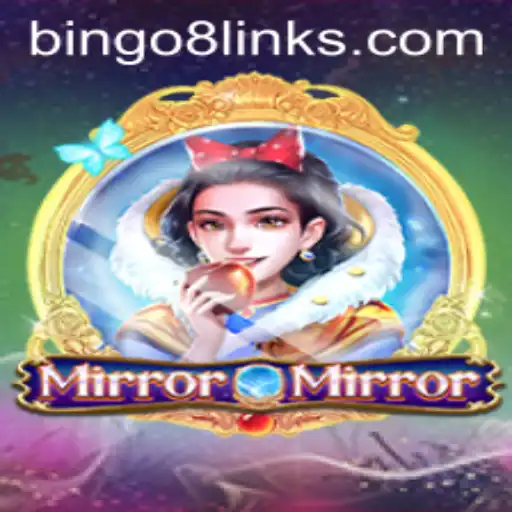 MirrorMirror: Exploring the Enchanting World of Bingo 8.com
