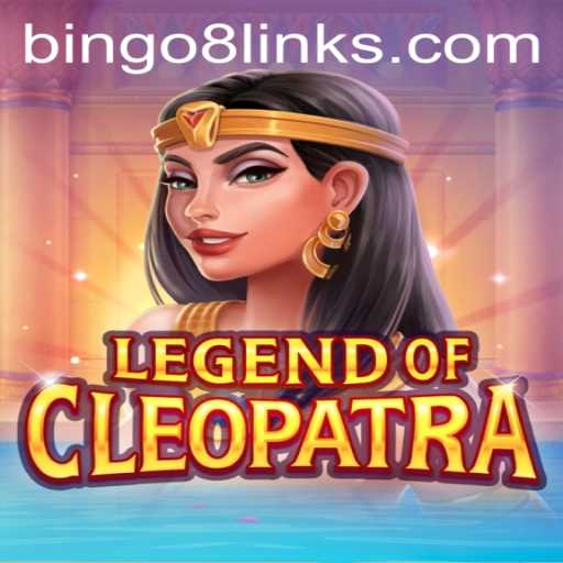 Legend of Cleopatra and the Intriguing World of Bingo 8.com