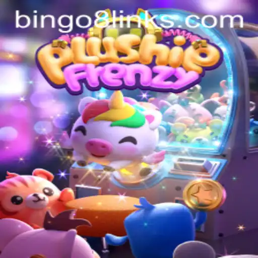 Exploring the Exciting World of PlushieFrenzy and Its Connection to Bingo 8.com